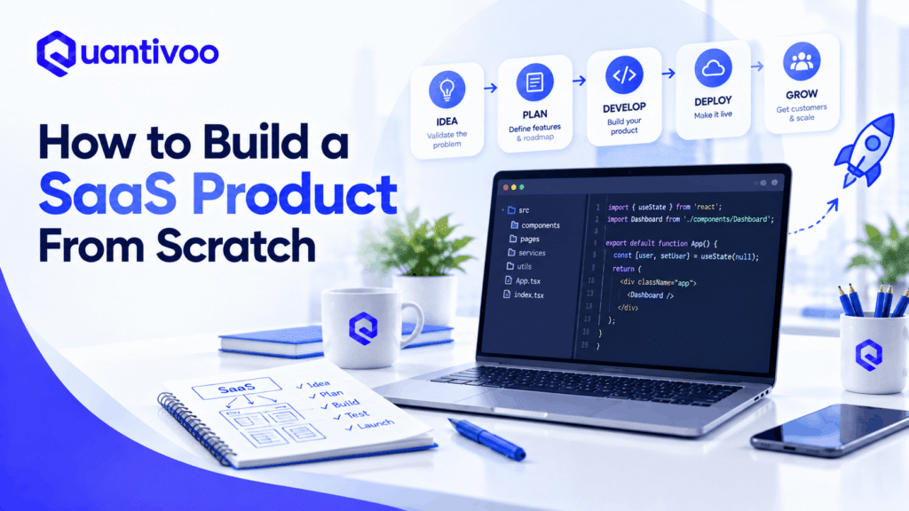 How to Build a SaaS Product: 12 Steps From Idea to Launch